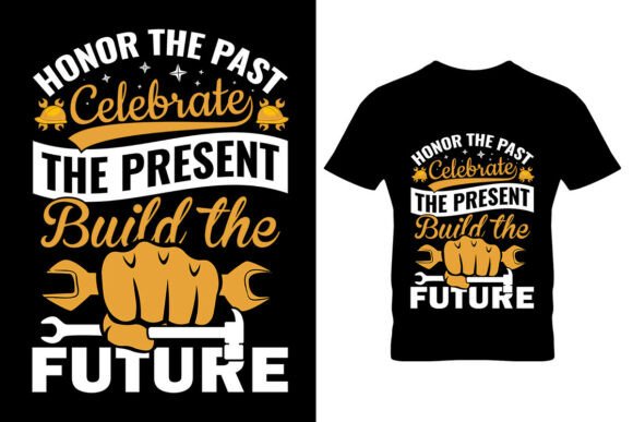 Honor the Past, the Present, Build the Future: A Timeless T-Shirt Design for Modern Creativity
